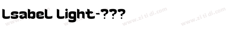 lsabel light字体转换 lsabel light字体转换